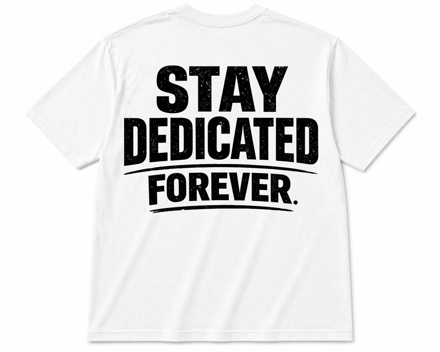 Stay Dedicated Forever Foundation Lightweight Tee