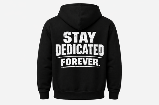 Stay Dedicated Forever Foundation Hoodie